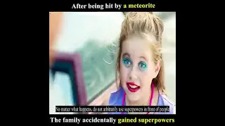 After Being hit by a METEORITE The family got super powers