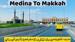 Medina to Makkah by road Travel 2022| Medina To Makkah with Umrah Pilgrims By Bus |Madina Road