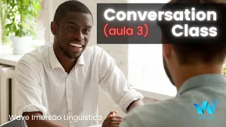 Conversação em Inglês (aula 3)