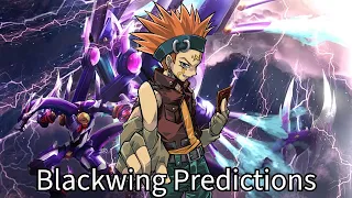 Soar to Power on Wings of Courage! Blackwing Predictions