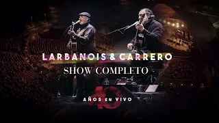 Larbanois & Carrero - 40 Años - En Vivo