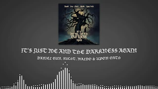 Daniel Gun x Sucht x Maldo x Upon Oath - It´s Just Me And The Darkness Again