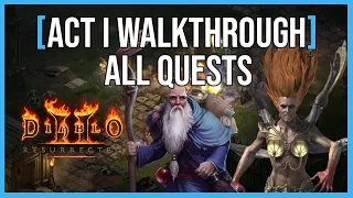 [GUIDE] ALL ACT 1 QUESTS WALKTHROUGH | Diablo 2 Resurrected