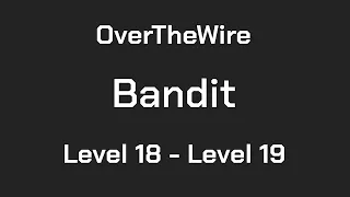 OverTheWire Bandit Level 18 - Level 19
