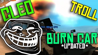 [CLEO] Burn Car - Updated - TROLL MOD !