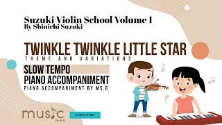 Suzuki Violin 1 - Piano Accompaniment "Twinkle, Twinkle Theme and Variations (Slow Tempo)