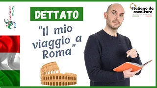 Italiano da ascoltare #5: dettato "Il mio viaggio a Roma" | Impara l'italiano con Francesco