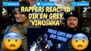 Rappers React To Dir En Grey "Vinushka"!!!