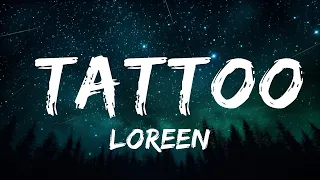 Loreen - Tattoo (Lyrics)  | 25mins of Best Vibe Music