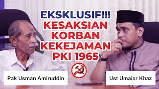 EKSKLUSIF!!! Kesaksian Korban Kekejaman PKI 1965