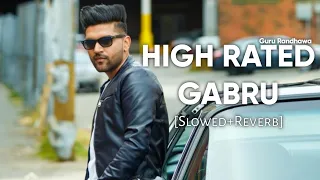 High Rated Gabru [Slowed+Reverb] - Guru Randhawa | Bhushan Kumar |  Chill with Beats | Textaudio