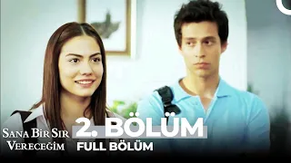 Sana Bir Sır Vereceğim 2. Bölüm