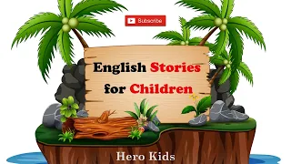 The Adventures on Island of Wonders - English Stories for Children 03