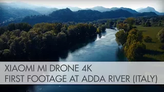 Xiaomi Mi Drone 4K Ultra HD First Test Flight 60fps - Footage Adda River Italy (extended version)
