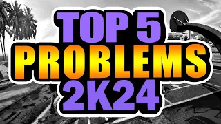 Top 5 PROBLEMS Ruining NBA 2K24 - FlyerDaGreat 🐐