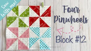 Sew With Me / Four Pinwheel Block / Block 12