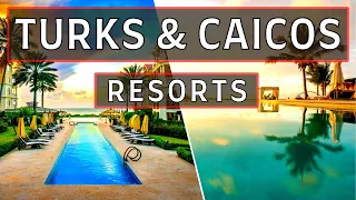 TURKS & CAICOS | Top 10 Best Hotels & Luxury Resorts in Turks & Caicos