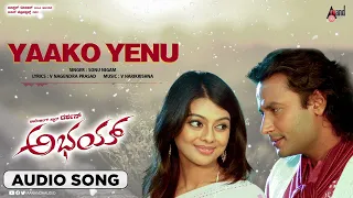 Yaako Yeno | Audio Song | Abhay | Sonu Nigam | Challenging Star DARSHAN | Aarthi Thakur