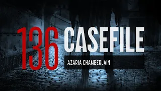 Case 136: Azaria Chamberlain