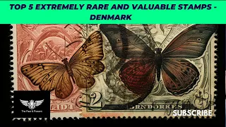 Top 5 Extremely Rare and Valuable Stamps - Denmark