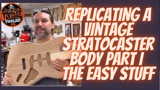 Replicating A Vintage Stratocaster Body Part I... Templates & The Easy Stuff