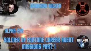 Xenokron's Alpha Eve || Soldier of Fortune Career Agent Playthrough Part 1 || Eve Online