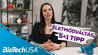 5+1 tipp az életmódváltáshoz | A Specialista - BioTechUSA