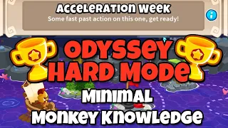 BTD6 Odyssey || Hard Mode Tutorial || Minimal Monkey Knowledge (Acceleration Week)