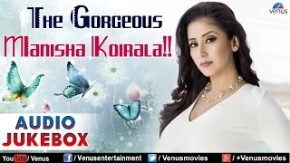 The Gorgeous Manisha Koirala : || Audio Jukebox | Dil Hai Pyare | Raja Ko Rani Se