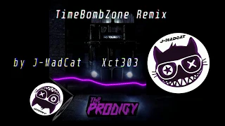 The Prodigy - Timebomb Zone  (J-MadCat & Xct303 Remix)