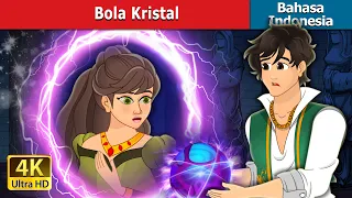 Bola Kristal | The Crystal Ball in Indonesian | Dongeng Bahasa Indonesia @IndonesianFairyTales