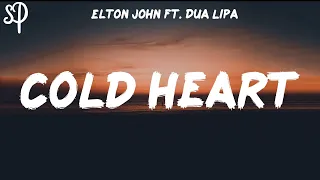 Elton John & Dua Lipa - Cold Heart (Lyrics) | And I think it's gonna be a long, long time