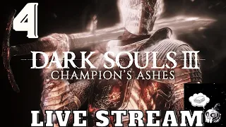 Dark Souls 3 "Champion's Ashes" Mod Live Stream -Cathedral of the Deep and Raging about Deacons