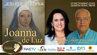 JESUS E ALEGRIA com Sandra Mara(SE) e Júlio César Góes(SE) | #10 2ªT JOANNA DE LUZ