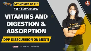 Vitamins and Digestion and Absorption | DPP Discussion- Menti Quiz | Class 11 | NEET 2023 | Vedantu