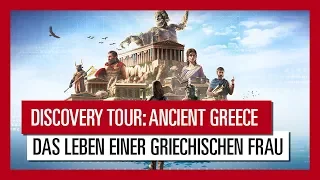 Discovery Tour: Ancient Greece – DAS LEBEN EINER GRIECHISCHEN FRAU