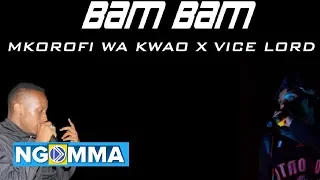 Bam Bam  By Karis Mkorofi ft Vice Lord (official audio)