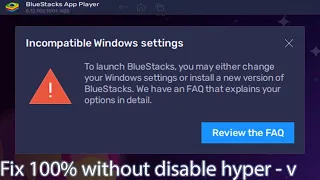 BlueStacks - incompatible windows settings