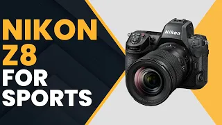 Nikon Z8 for Sports Photography - How Does It Compare to the Z9?