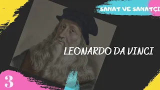 Leonardo Da Vinci Kimdir ? | Hayatı ve Bilinmeyenleri | Son Akşam Yemeği | Monalisa | Bilim Adamı