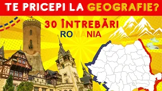 Cât de bine cunoști Geografia României? #2 | 30 de întrebări