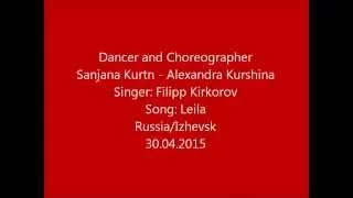 Sanjana Kurtn -  Leila (Dedicated to Filipp Kirkorov)