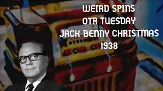 WEIRD SPINS OTR ; JACK BENNY CHRISTMAS 1939