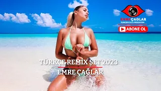 Türkçe Remix Set 2023 [Emre Çağlar Türkçe Pop 2023 Mix Turkish Pop]