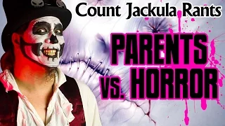 Parents vs. Horror - Count Jackula Rants