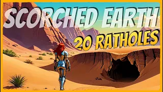 Top 20 Ratholes Scorched Earth ASA