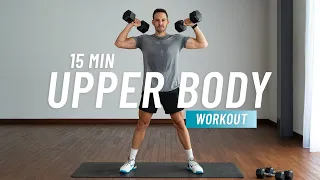 Total Upper Body Strength - 15 Min Dumbbell Workout for Shoulders, Back, Chest, Biceps & Triceps