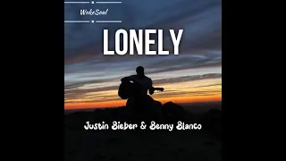 Lonely -Justin Bieber & Benny Blanco (Lyrics)