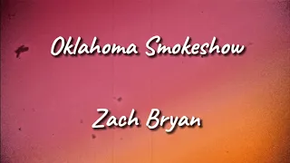 Oklahoma Smokeshow - Zach Bryan (Lyric Video)