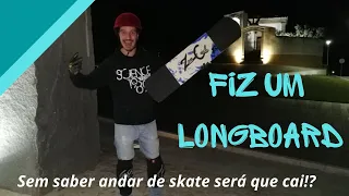 Fiz um LONGBOARD